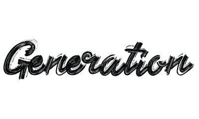 Poster - Generation Typography Black Text Hand written Brush font drawn phrase decorative script letter on the White background for sayings
