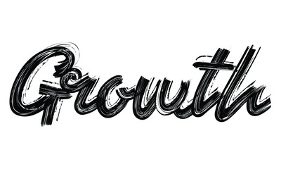 Poster - Growth Typography Black Text Hand written Brush font drawn phrase decorative script letter on the White background for sayings
