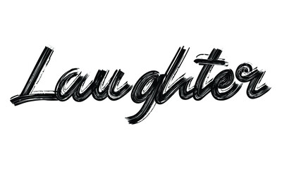 Fototapete - Laughter Typography Black Text Hand written Brush font drawn phrase decorative script letter on the White background for sayings