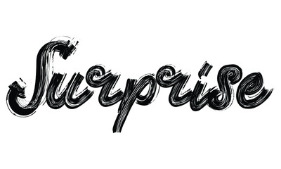 Fototapete - Surprise Typography Black Text Hand written Brush font drawn phrase decorative script letter on the White background for sayings