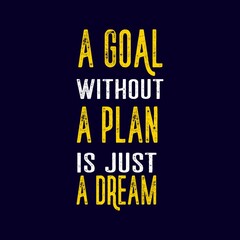 Motivation Quotes Typography A Goal Without A Plan is Just A Dream