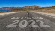 Let's Go 2022 Written On Highway Road To The Mountain