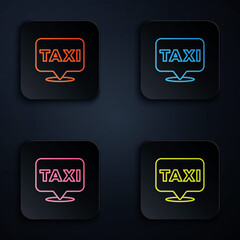 Color neon line Map pointer with taxi icon isolated on black background. Location symbol. Set icons in square buttons. Vector.