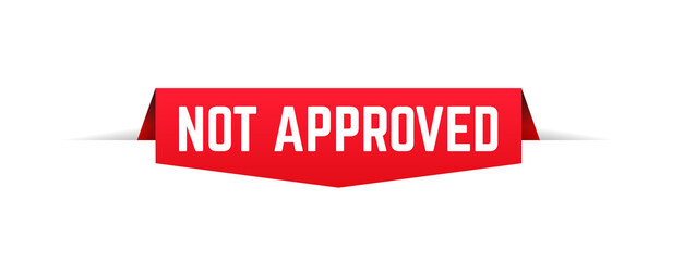 Poster - not approved ribbon. not approved isolated band sign. not approved banner.
