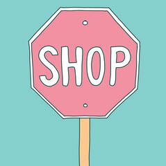 decorative poster series,pop art 80's retro style - hand drawing  - Shop and shopping concept, stop traffic sign style ,  square crop, pink blue peach color scheme 