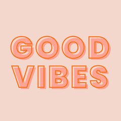 Canvas Print - Good vibes typography on a pastel peach background vector