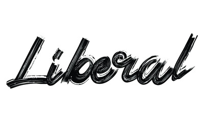 Fototapete -  Liberal Typography Black Text Hand written Brush font drawn phrase decorative script letter on the White background for sayings