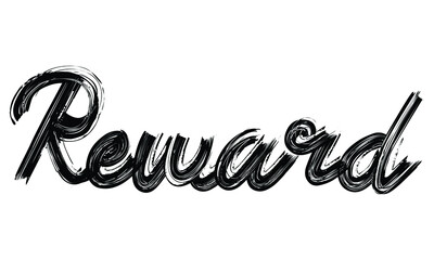 Fototapete - Reward Typography Black Text Hand written Brush font drawn phrase decorative script letter on the White background for sayings