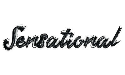 Poster - Sensational Typography Black Text Hand written Brush font drawn phrase decorative script letter on the White background for sayings