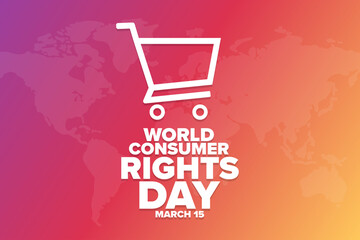 World Consumer Rights Day. March 15. Holiday concept. Template for background, banner, card, poster with text inscription. Vector EPS10 illustration.