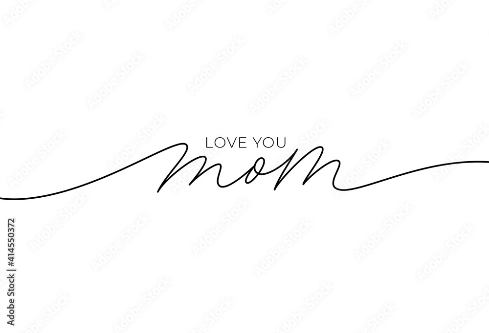 I love you mom elegant lettering with swooshes. Hand drawn phrase for ...