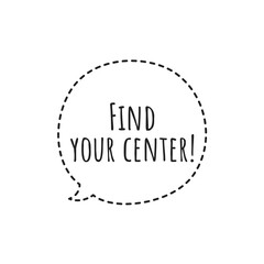 Poster - ''Find your center'' Lettering