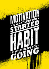 motivation is what gets you started. habit is what keeps you going. strong workout gym quote banner 