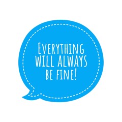 ''everything will always be fine'' lettering