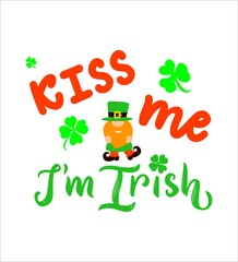 Funny quote Kiss me I m Irish with gnome, hat, clover leaf. St Patricks holiday concept. Template for greeting card, poster, t shirt print