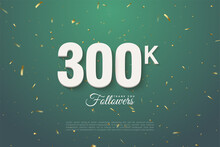 Thank You So Much 300k Followers With Green Speckled Gold Background Illustration.