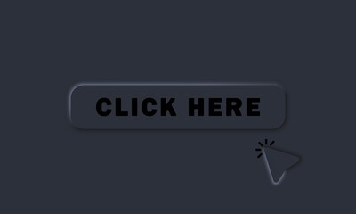 Poster - Click here button with hand cursor. Click here icon with pointer clicking. User interface elements for mobile app. Dark theme. Neumorphism style. Vector EPS 10. Isolated on white background