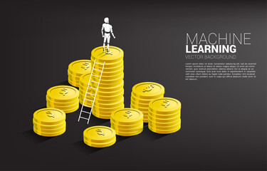 Poster - Silhouette of robot standing on top of coin stack with ladder. Concept of artificial intelligence investment.