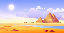 Egyptian Desert With River And Pyramids. Vector Cartoon Illustration Of Landscape With Yellow Sand Dunes, Blue Water Of Nile, Ancient Tombs Of Egypt Pharaoh, Hot Sun And Clouds In Sky
