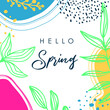 Hello Spring. Trendy abstract art templates. Suitable for social media posts, mobile apps, banners design. Vector fashion backgrounds. Leaves and plants. Spring holidays. Women's day. Easter.