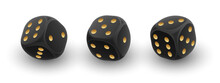 Three Black Dice From Different Sides With Golden Dots On White Background. Concept For Casino, Game Design. Vector Illustration For Card, Party, Flyer, Poster, Decor, Banner, Web, Advertising.