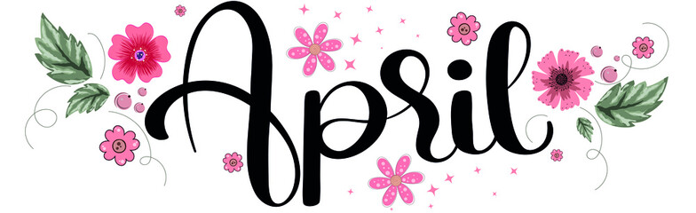 hello april vector. april month text hand lettering with flowers and leaves. illustration april