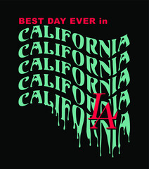 Fototapete - Best day ever in California LA dripping custom typography print design