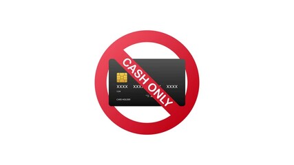 Canvas Print - Cash only, Stop sign. No debit or credit card. Money sign. Motion graphics.