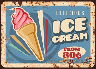 Wall Mural - Ice cream cafe or shop rusty metal plate. Pink sundae in waffle cone, raspberry, fruit or vanilla gelato ice cream vector. Gelateria retro advertising banner with vintage typography and rust texture