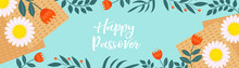 Passover Banner. Pesach Template For Your Design With Matzah And Spring Flowers. Happy Passover Inscription. Jewish Holiday Background. Vector Illustration