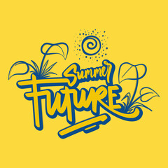 Vector Illustration of Hand Drawn Summer Future Lettering. Good for Greeting Card, Cover, Poster, T Shirt, Sticker, and others.