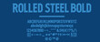 © Roy Fenton Wylam - Rolled Steel Bold Typeface, a strong slab serif face