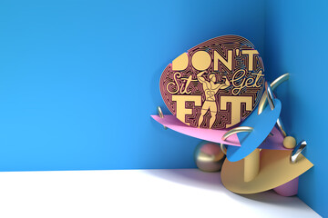 Wall Mural - 3D Don't Sit Get Fit Calligraphic Text 3D Render illustration Design.