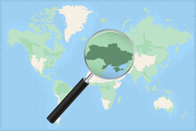 Map Of The World With A Magnifying Glass On A Map Of Ukraine.
