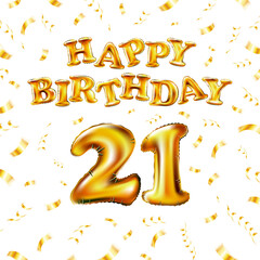 Wall Mural - 21 Happy Birthday message made of golden inflatable balloon twenty one letters isolated on white background fly on gold ribbons with confetti. Happy birthday party balloons concept vector illustration