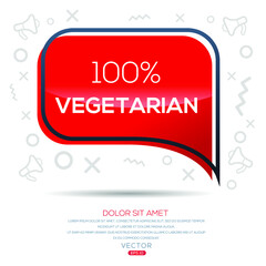 Wall Mural - Creative (100% vegetarian) text written in speech bubble ,Vector illustration.