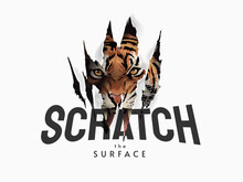 Scratch The Surface Slogan With Tiger Face In Claw Mark Illustration