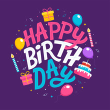 Hand Drawn Happy Birthday Lettering With Balloons, Confetti, Cake And Candles On Purple Background.