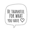 © D'Arcangelo Stock - ''Be thankful for what you have'' Lettering