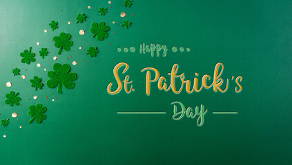 Wall Mural - Happy St. Patricks Day decoration concept. Flat lay, top view of clover leaves on green background with the text.