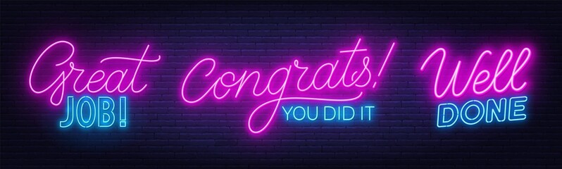 Poster - Well done, Great Job, Congrats you did it neon quotes on a brick wall background. Inspirational glowing lettering.