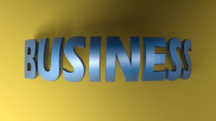 Poster - BUSINESS blue write on yellow background - 3D rendering illustration