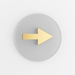 Poster - Right arrow gold icon. 3d rendering gray round key button, interface ui ux element.