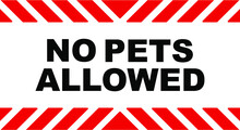 No Pets Allowed Sign On White Background	