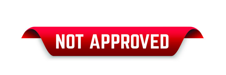 Poster - not approved ribbon. not approved isolated band sign. not approved vector banner