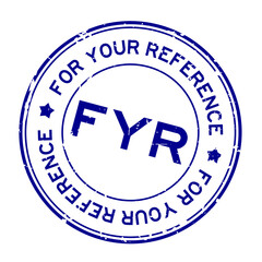 Sticker - Grunge blue FYR For Your Reference word round rubber seal stamp on white background