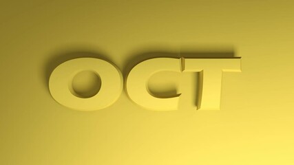 Poster - the write OCT staying for OCTOBER yellow write passing from right to left on yellow background - 3D rendering video clip animation