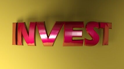 Poster - INVEST red metallic write over yellow background - 3D rendering illustration