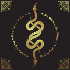 two gold serpents intertwined. inscription is a maxim in hermeticism and sacred geometry. as above, 