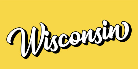 Hand sketched WISCONSIN text. 3D vintage, retro lettering for poster, sticker, flyer, header, card, clothing, wear